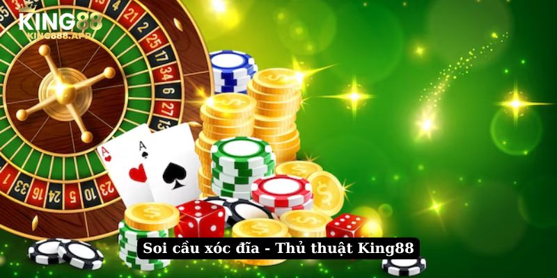 soi cầu xóc đĩa - thủ thuật king888.app